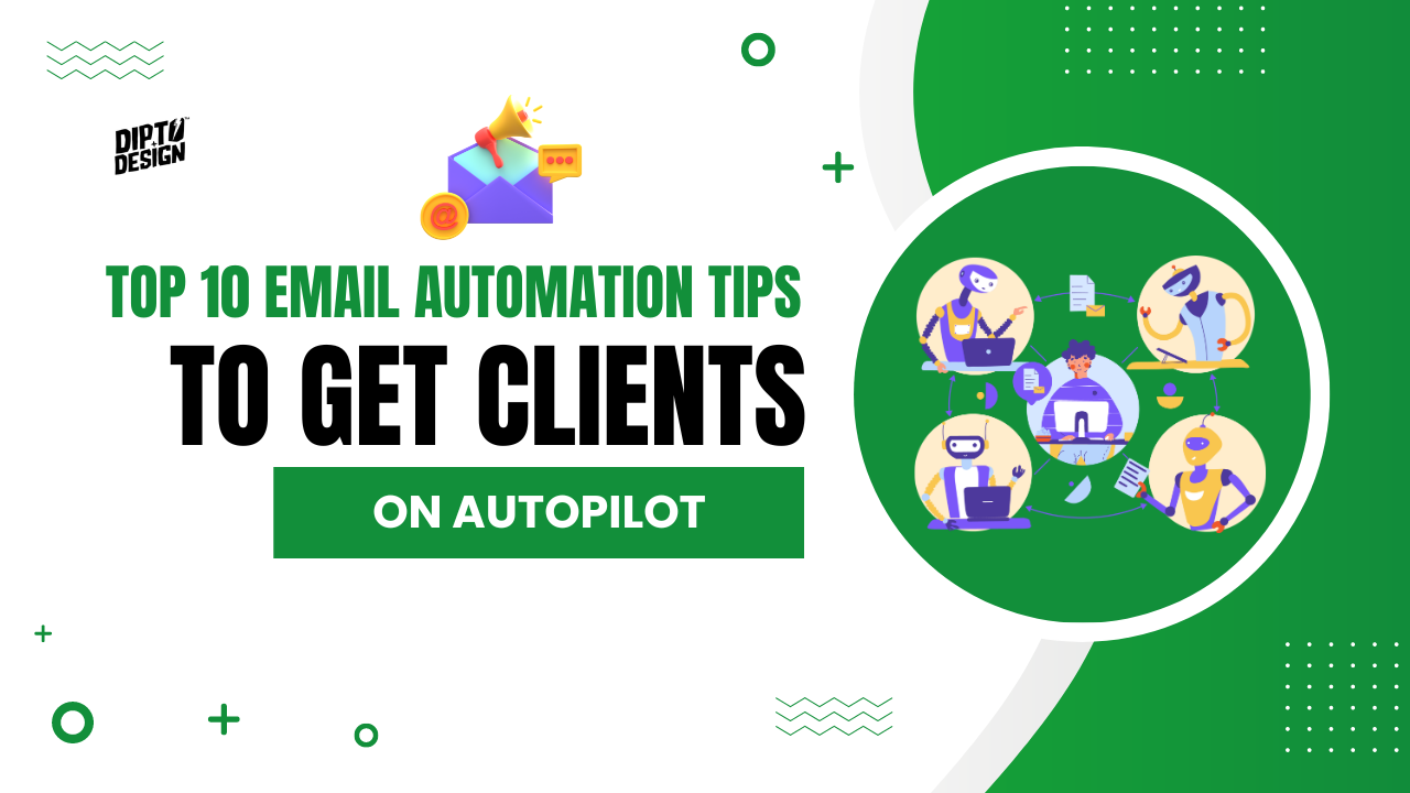 Top 10 Email Automation Tips to Get Clients on Autopilot